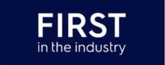 FIRST in the industry FIRST in the industry